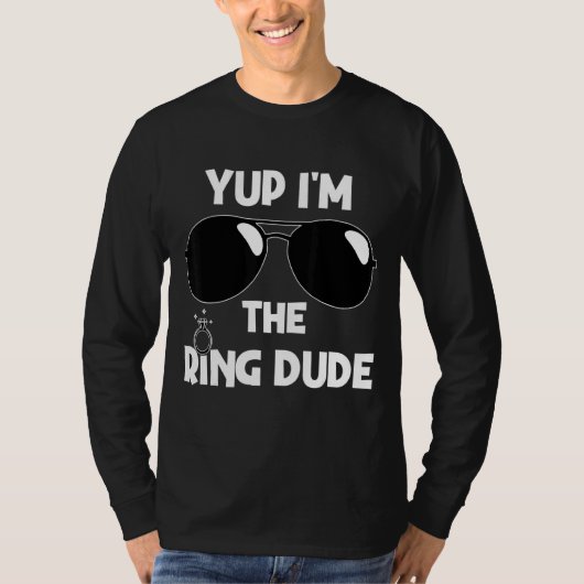 Yup Ik ben de Ring Dude Ring Drager Trouwring Dud T-shirt (Voorkant)