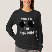 Yup Ik ben de Ring Dude Ring Drager Trouwring Dud T-shirt (Voorkant)