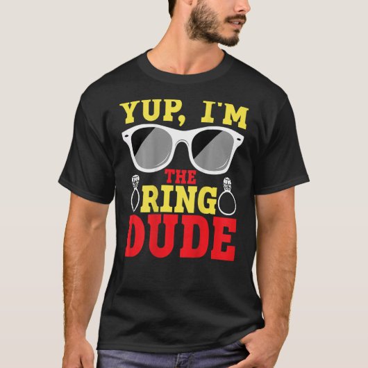 Yup I'm The Ring Dude BACKPRINT Ring Bearer T-shirt (Voorkant)