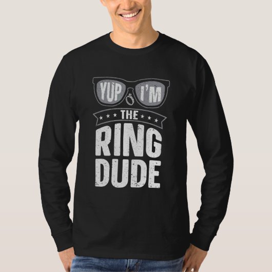 Yup I'm The Ring Dude Ring Bearer Wedding T-shirt (Voorkant)