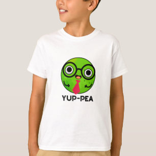 Yup-pea Funny Yuppie Veggie Pea Pun T-shirt