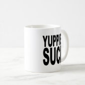 Yuppies Suck Koffiemok (Voorkant rechts)