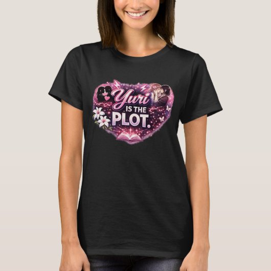 Yuri Is de Plot | Girls’ Love Yuri Anime T-shirt (Voorkant)
