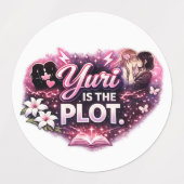Yuri Is the Plot | Girls’ Love Yuri Anime Labels (Design 1)