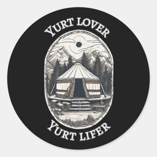 Yurt Lover Yurt Lifer Grappige Yurt Tent Ronde Sticker (Voorkant)