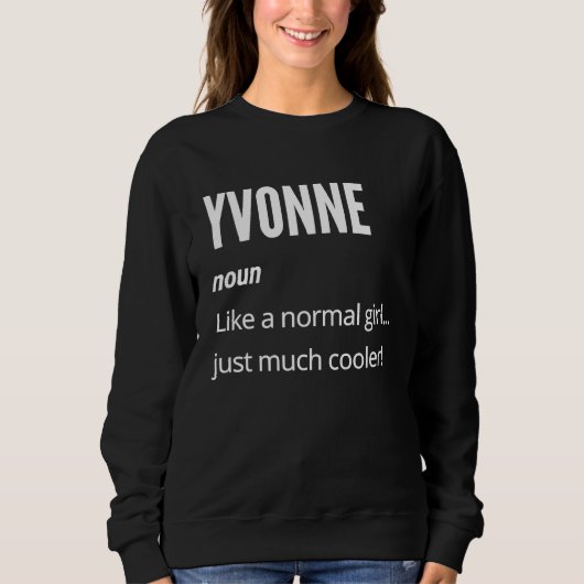 Yvonne  Noun Like a Normal One Just Much Cooler Trui (Voorkant)