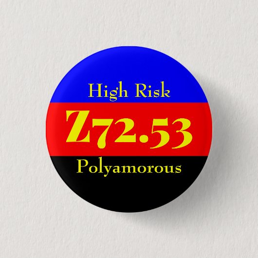 Z72.53: biseksueel met een hoog risico - polyamori ronde button 3,2 cm (Voorkant)
