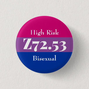 Z72.53: Biseksueel met een hoog risico Ronde Button 3,2 Cm