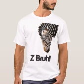 Z Bruh T-shirt (Voorkant)