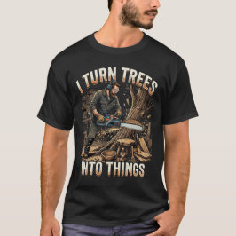 Zaagsel Gebeurt Ik Maak Dingen Van Bomen T-shirt