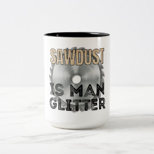 Zaagsel is mannen glitter - Groot cadeau voor timm Tweekleurige Koffiemok