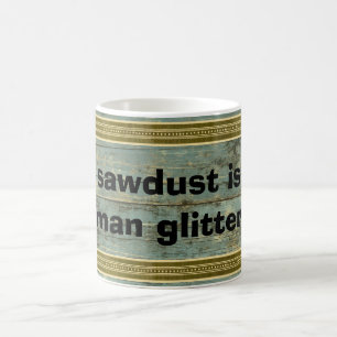 Zaagsel Man Glitter Rugged Plank Onderdruk Mok