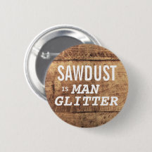 ZAAGSPLINTERS IS HET GLITTER VAN DE MAN Grappige U