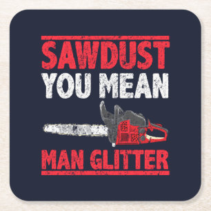 Zaagstof betekent Man Glitter Lumberjack Gag Kartonnen Onderzetters