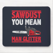 Zaagstof: Glitter Lumberjack met Man Muismat (Voorkant)