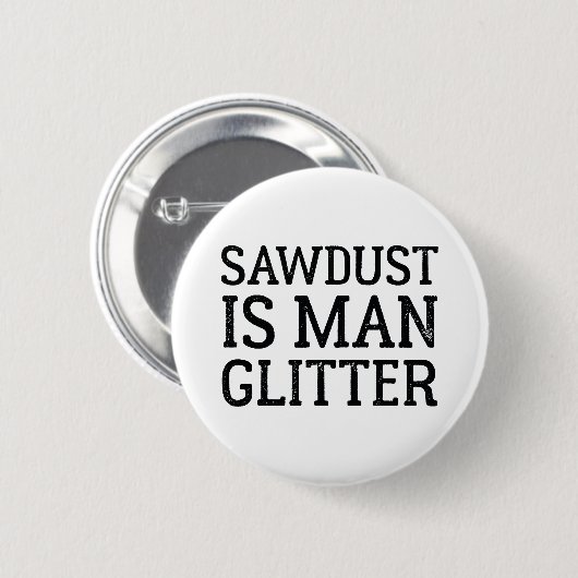 Zaagstof is Man glitter Ronde Button 5,7 Cm (Voorkant /achterkant)
