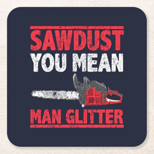 Zaagstof: Man Glitter Lumberjack Gag Kartonnen Onderzetters (Voorkant)