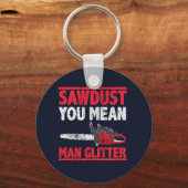 Zaagstof: Man Glitter Lumberjack Gag Sleutelhanger (Voorkant)