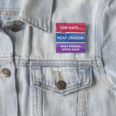 Zaai haat - oogst verdeeldheid; Maak Amerika WEER Vierkante Button 5,1 Cm (In situ)