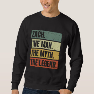 Zach Man Myth Legend Quote Retro Funny Beste Naam  Trui