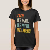 Zach The , Man Myth Legend, Funny Name Zach T-shirt (Voorkant)