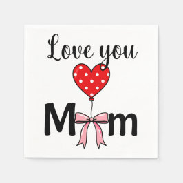 Zacht en stijlvol “Love You Mom” Servet