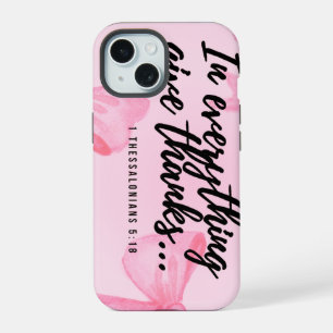 Zacht roze telefoonhoesje - 1 Tessalonicenzen 5:18 iPhone 15 Case