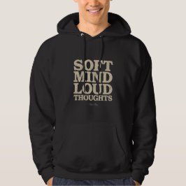 Zachtaardige Geest Luidruchtige Gedachten Minimali Hoodie