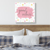 Zachte Deco IV | Good Vibes Canvas Afdruk (Insitu (Slaapkamer))