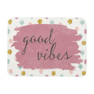 Zachte Deco IV   Good Vibes Magneet