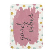 Zachte Deco IV | Good Vibes Magneet (Verticaal)