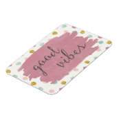 Zachte Deco IV | Good Vibes Magneet (Linkerzijde)