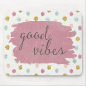 Zachte Deco IV | Good Vibes Muismat (Voorkant)