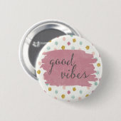 Zachte Deco IV | Good Vibes Ronde Button 5,7 Cm (Voorkant /achterkant)