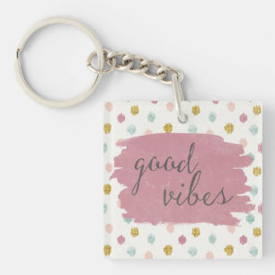 Zachte Deco IV   Good Vibes Sleutelhanger