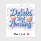 Zachte delulu maar genezend sticker (Vel)