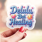 Zachte delulu maar genezend sticker