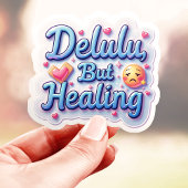 Zachte delulu maar genezend sticker