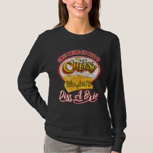 Zachte Dromen Zijn Gemaakt Van Kaas Wie Ben Ik Om T-shirt