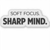 Zachte Focus Scherpe Geest - Moderne Motiverende Sticker (Voorkant)