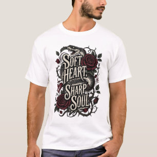 Zachte Hart Scherpe Ziel Slang Roos Gotische Quote T-shirt