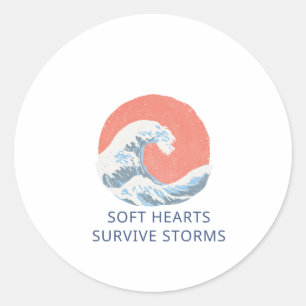 Zachte harten overleven stormen ronde sticker
