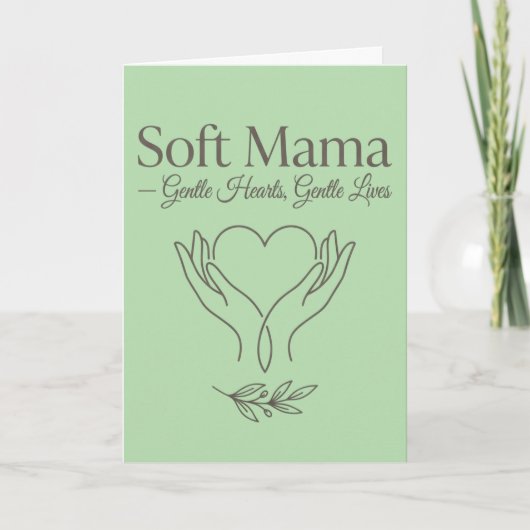 Zachte Mama: Zachte Harten, Zachte Levens Kaart (Voorkant)