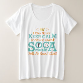 Zachte SOCA Blijf Kalm Grote Maat T-shirt