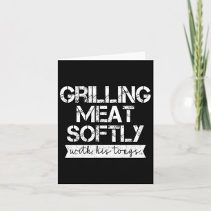 Zachtjes vlees grillen met zijn tang grappig grill kaart