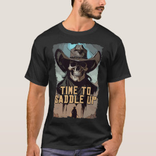 Zadel omhoog Cowboy Gezegde Wild West Illustration T-shirt