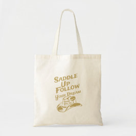 Zadel op en volg je dromen Westerse cowgirl Tote Bag