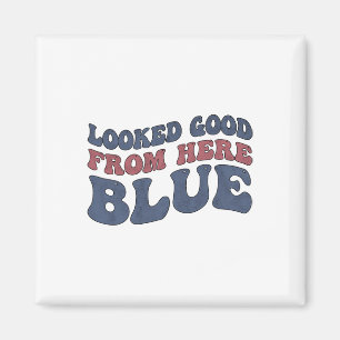 Zag er goed uit vanaf hier Blauw Grappig Softll Ma Magneet