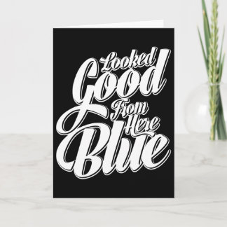 Zag er goed uit vanaf hier Blauw Grappig Zachtaard Kaart