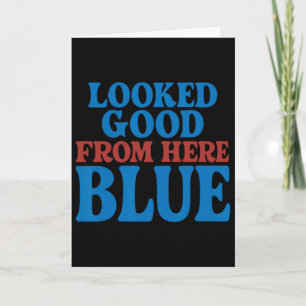 Zag er goed uit vanaf hier Blauw Grappig Zachte Ma Kaart